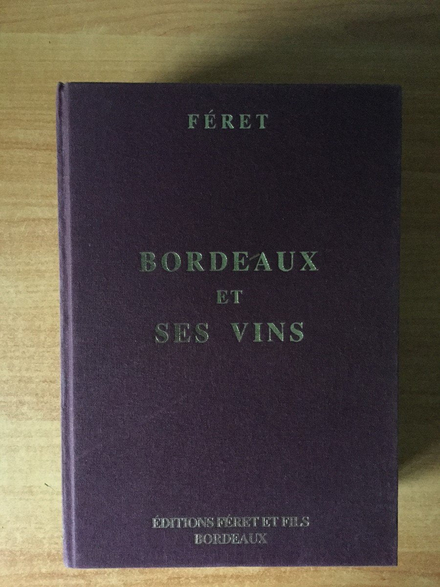 Bordeaux et ses vins: Classés par ordre de mérite dans chaque commune 9782902416264