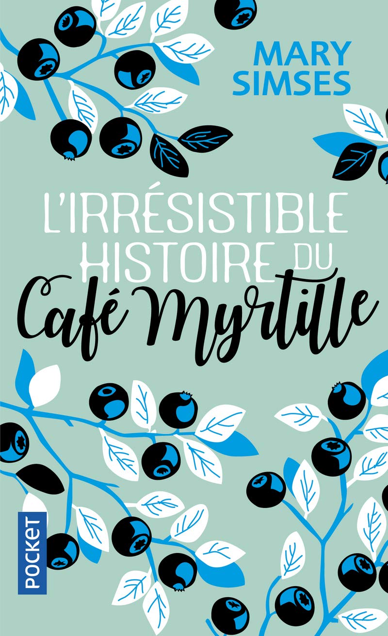 L'Irrésistible Histoire du Café Myrtille 9782266285674