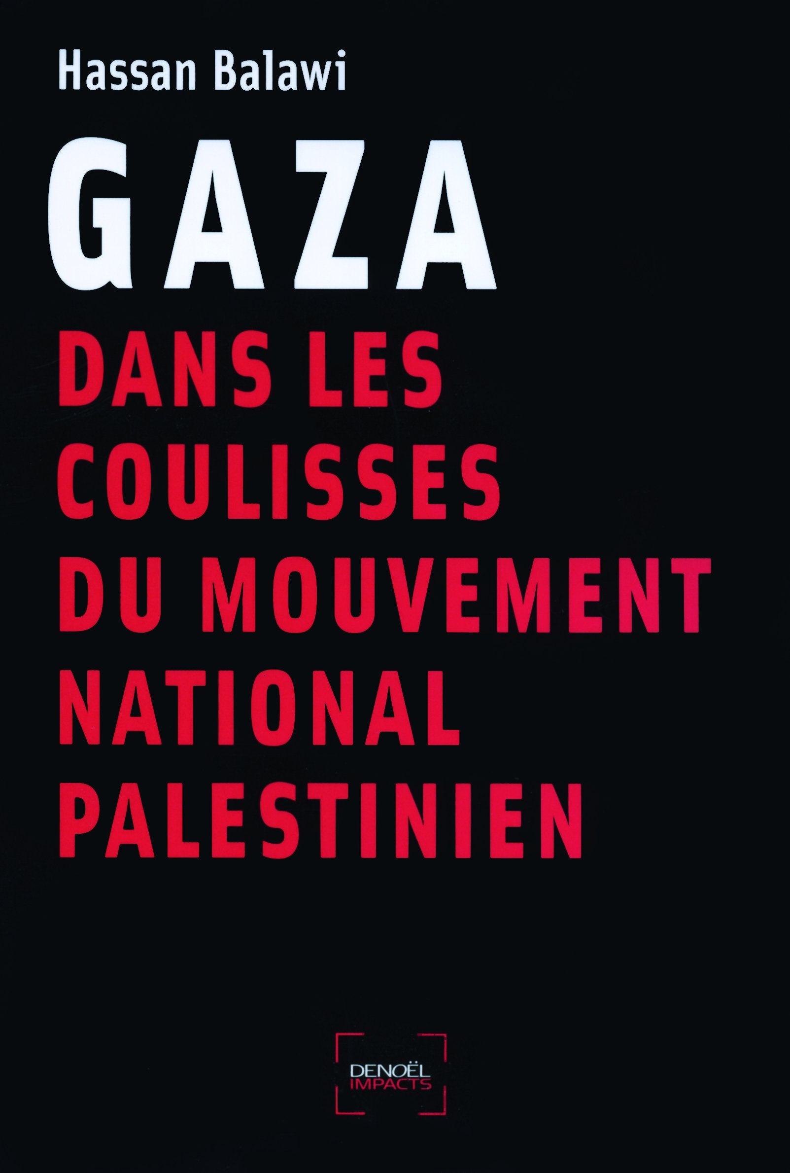 Gaza : dans les coulisses du mouvement national palestinien 9782207260357