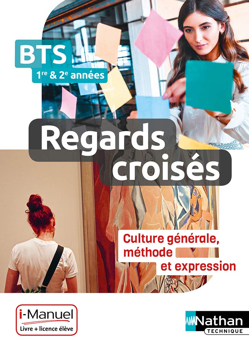 Regards croisés - Culture générale, méthode et expression - BTS 1re et 2e années 9782091652818