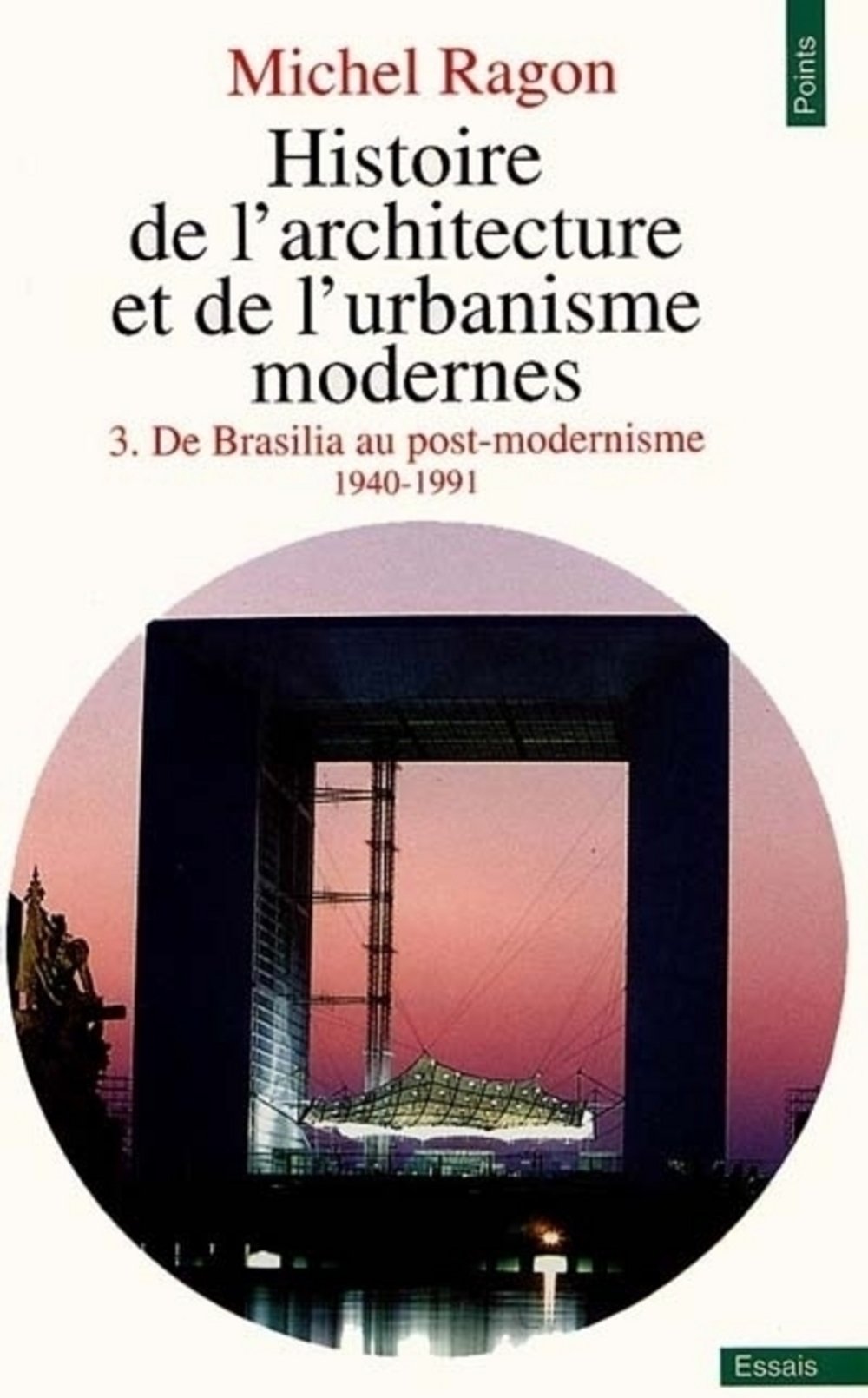Histoire de l'architecture et de l'urbanisme modernesn, tome 3 9782020132893