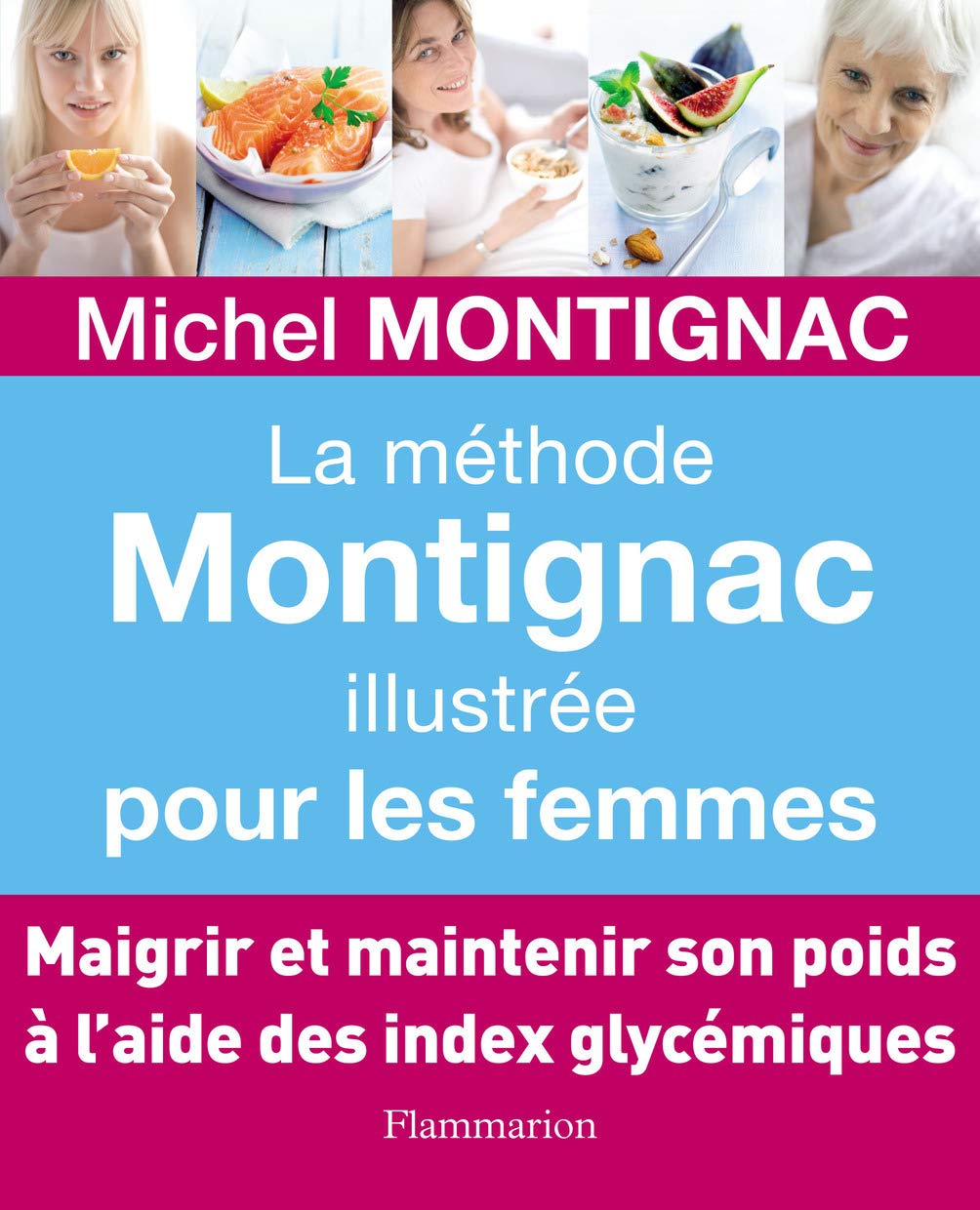 La Méthode Montignac illustrée pour les femmes 9782081209138