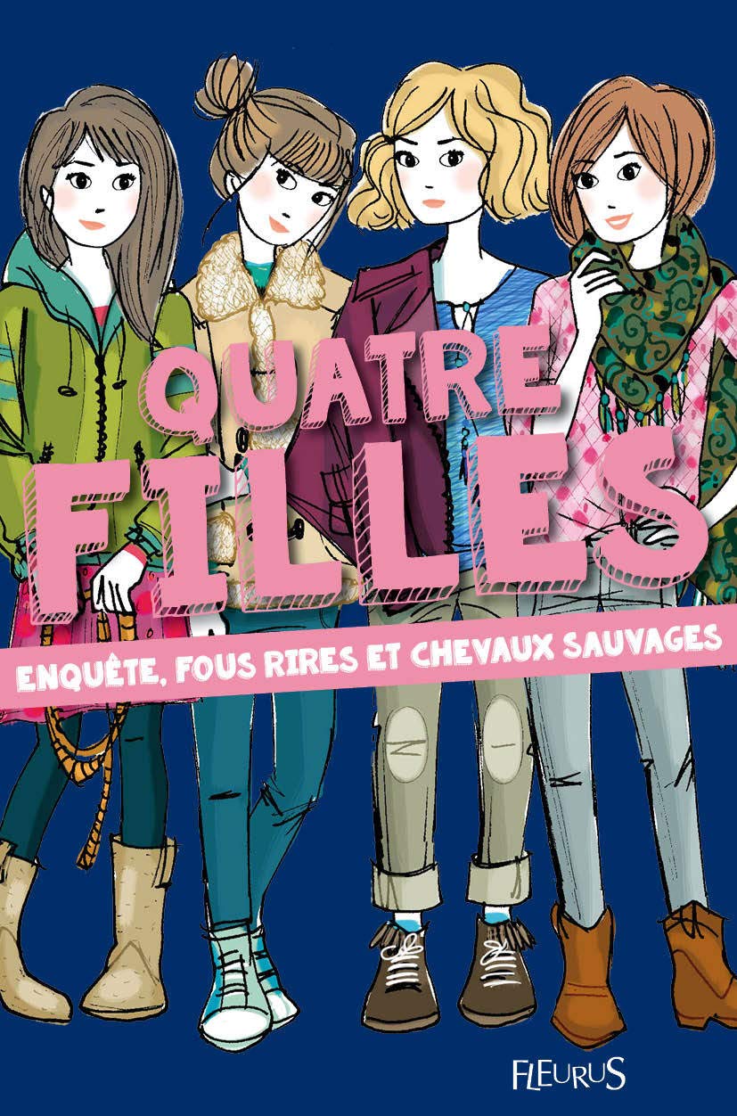 Quatre filles - Tome 3 - Enquête, fous rires et chevaux sauvages 9782215129110