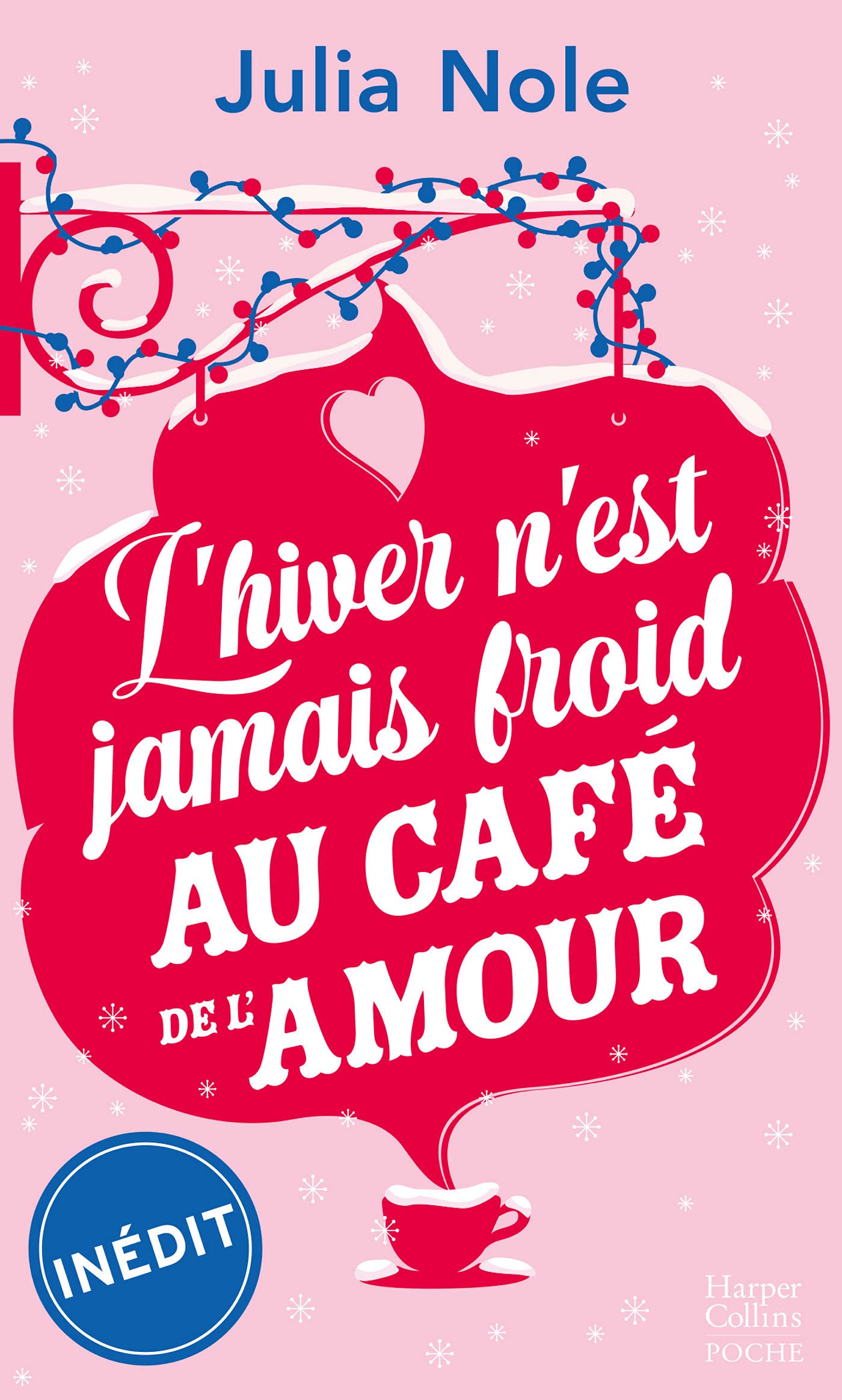 L'hiver n'est jamais froid au café de l'amour: Une romance de Noël inédite 9791033911067