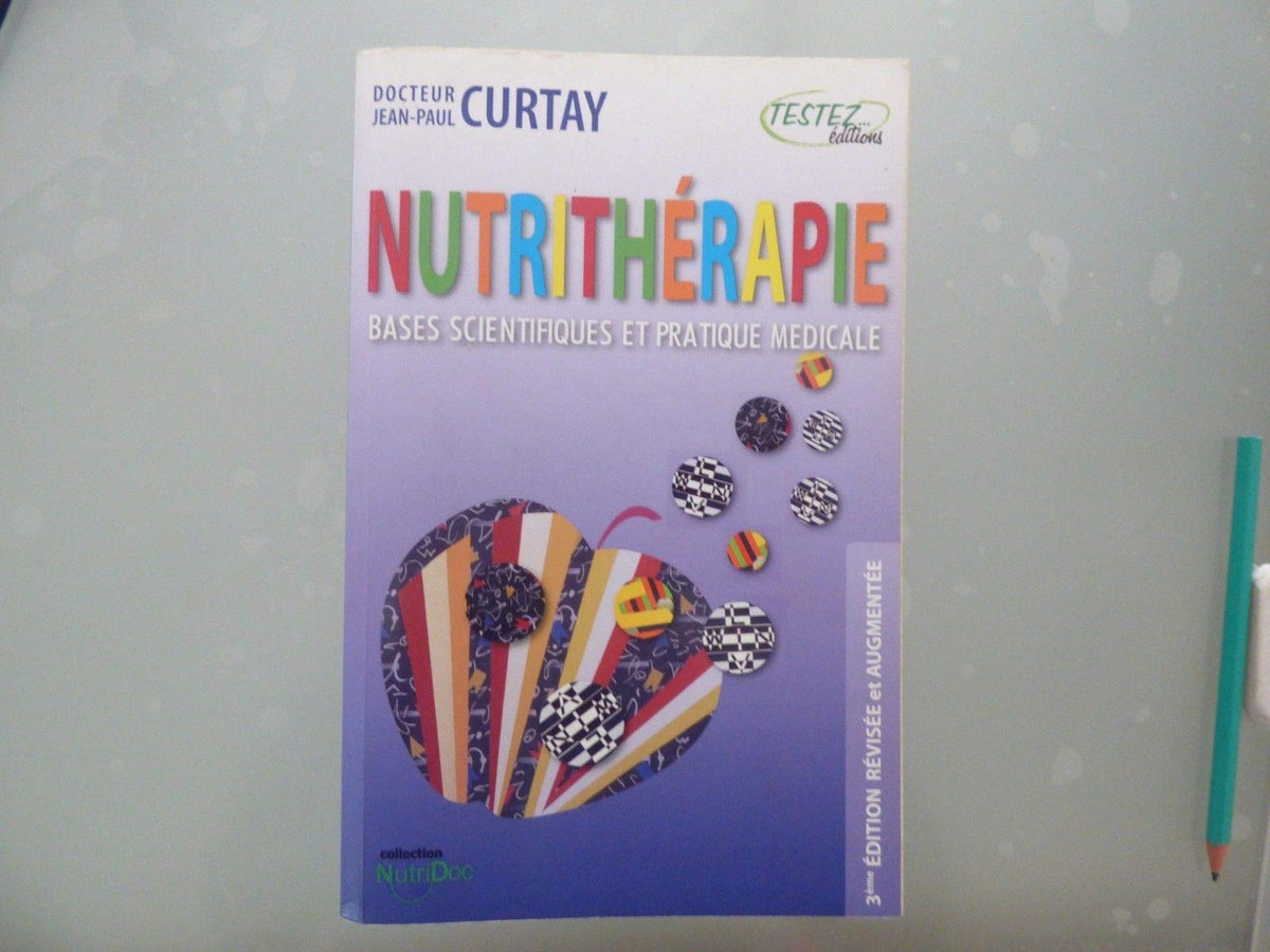 Nutrithérapie: Bases scientifiques et pratique médicale 9782874610097