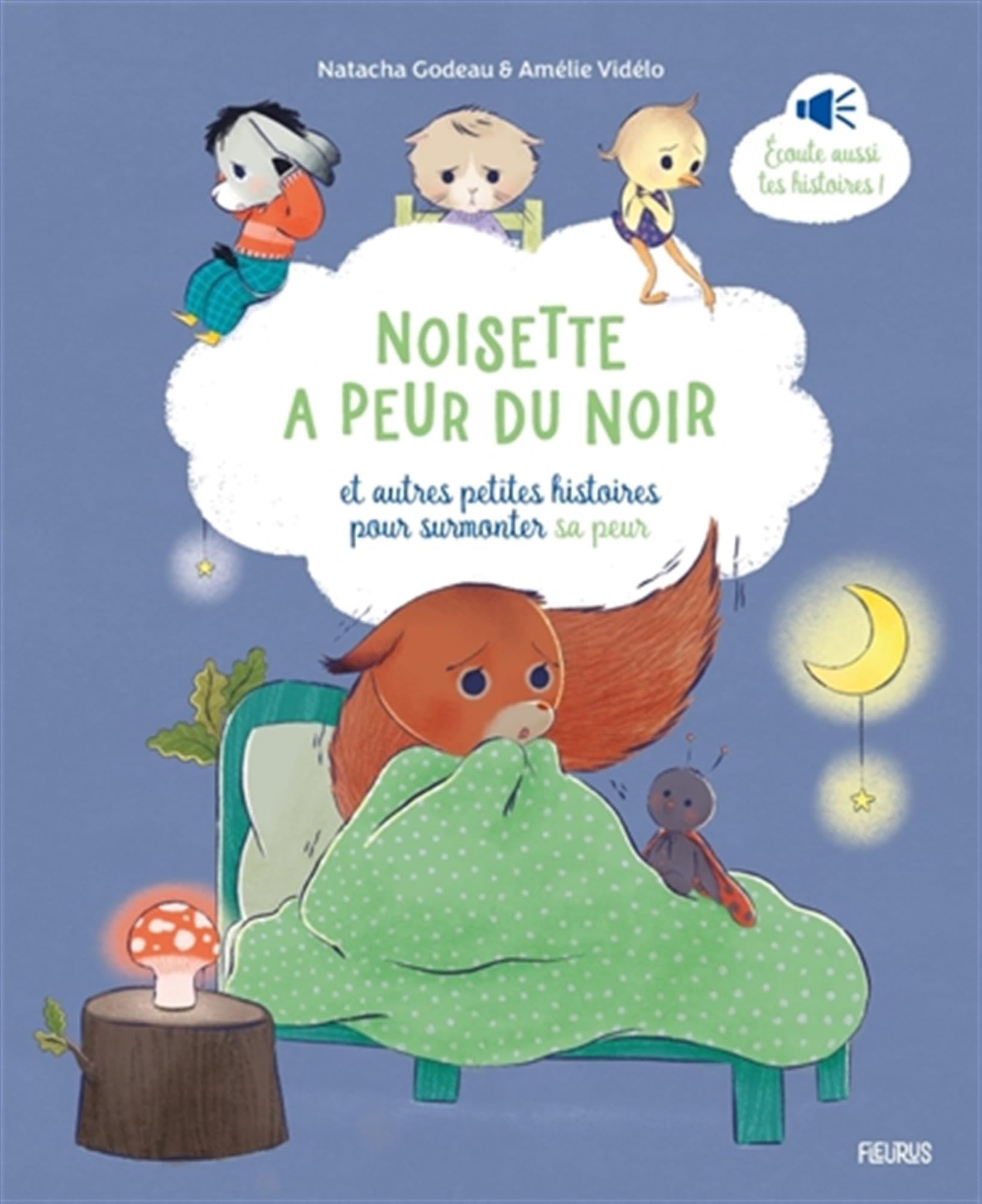 Noisette a peur du noir, et autres petites histoires pour surmonter sa peur 9782215195559