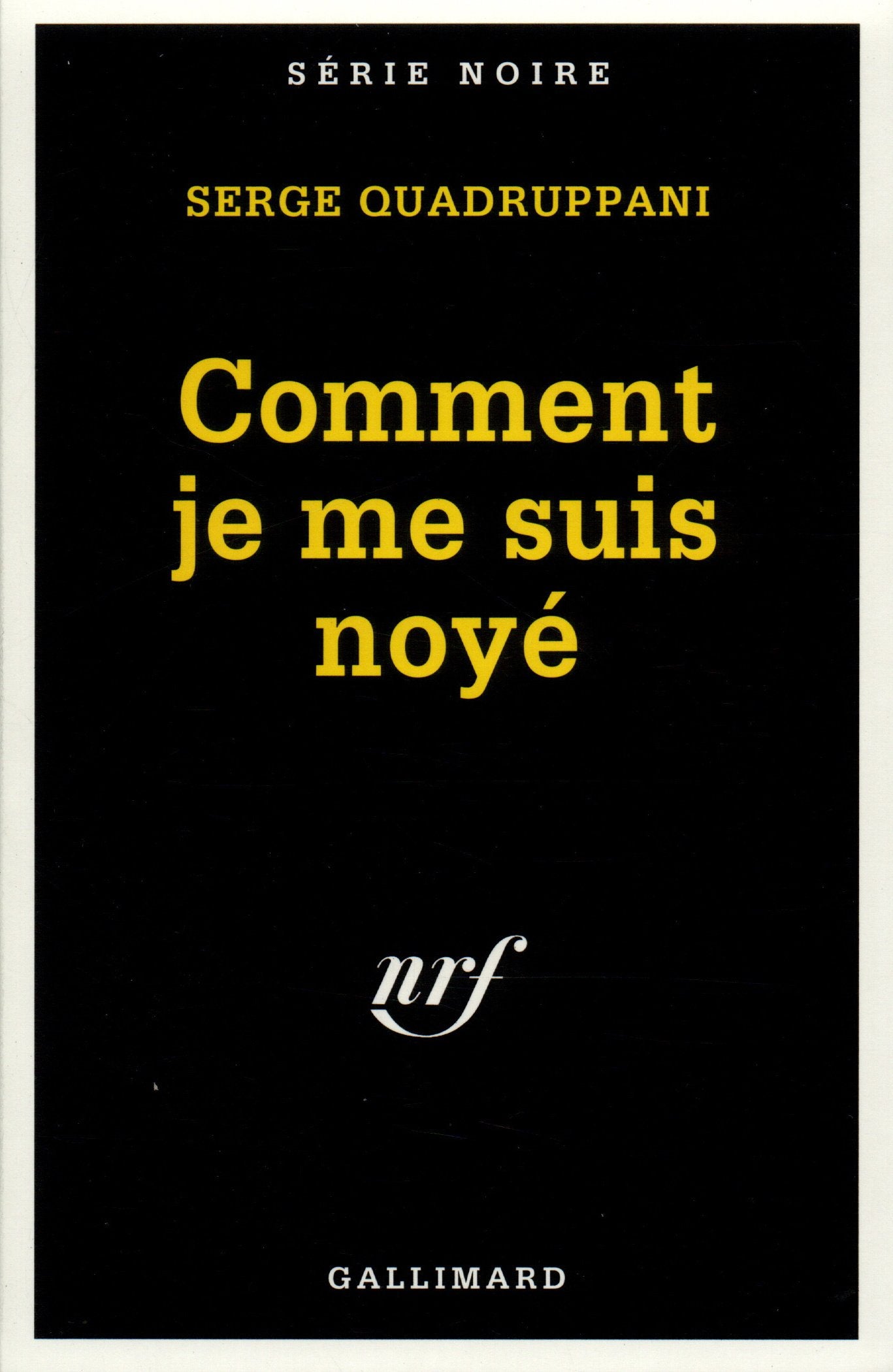 Comment je me suis noyé 9782070495078