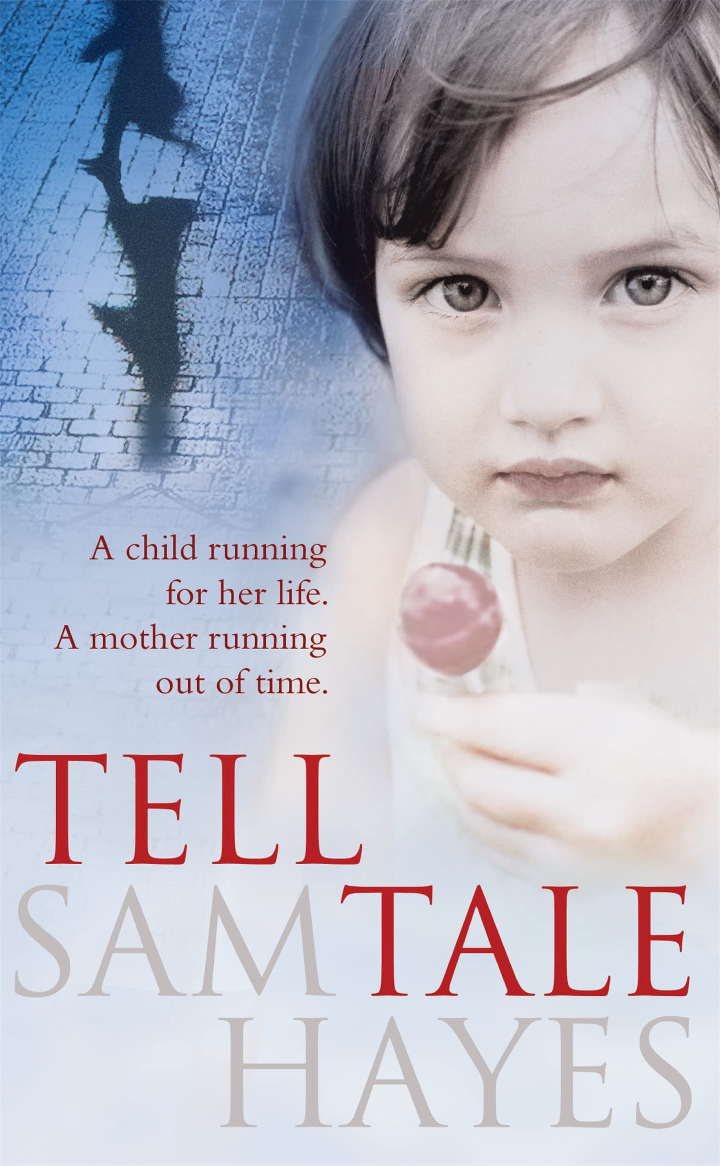 Tell-Tale: A heartstopping psychological thriller with a jaw-dropping twist 9780755349869