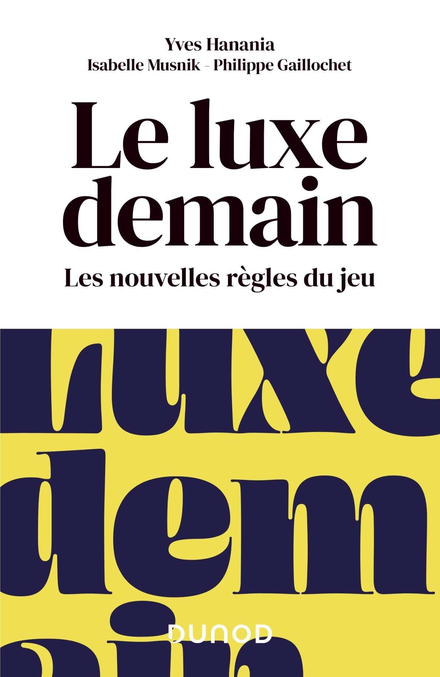Le luxe demain - Les nouvelles règles du jeu - Lauréat Prix DCF du Livre - 2020: Les nouvelles règles du jeu 9782100791088