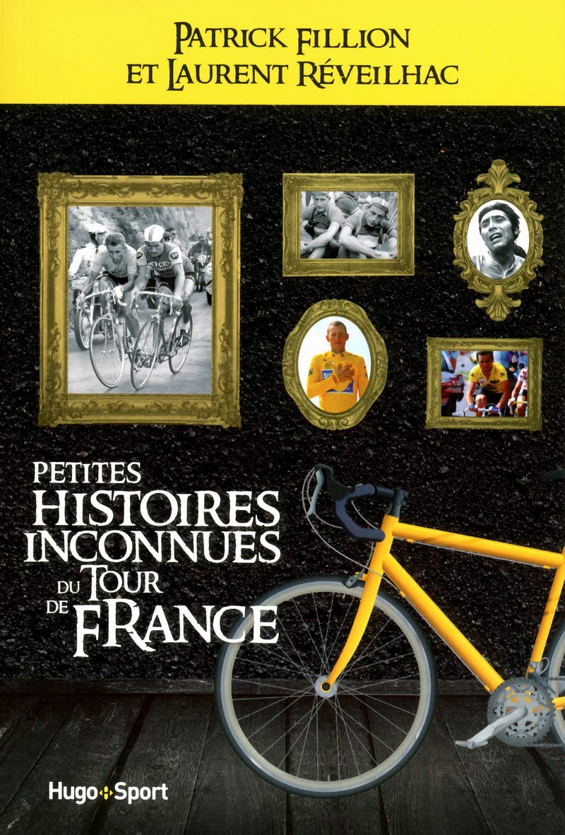 Petites histoires inconnues du Tour de France 9782755611250