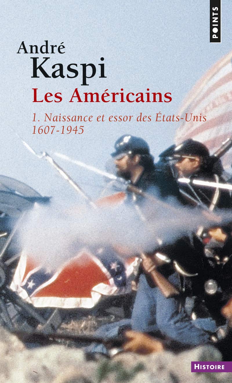 Les Américains, tome 1: 1. Naissance et essor des États-Unis (1607-1945) 9782757841549