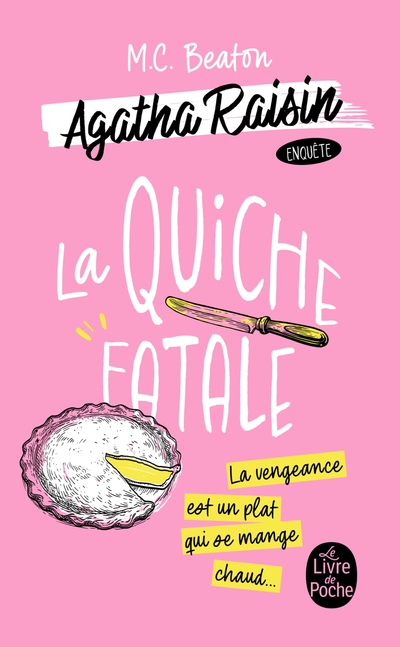 La Quiche fatale (Agatha Raisin enquête, Tome 1) 9782253253303