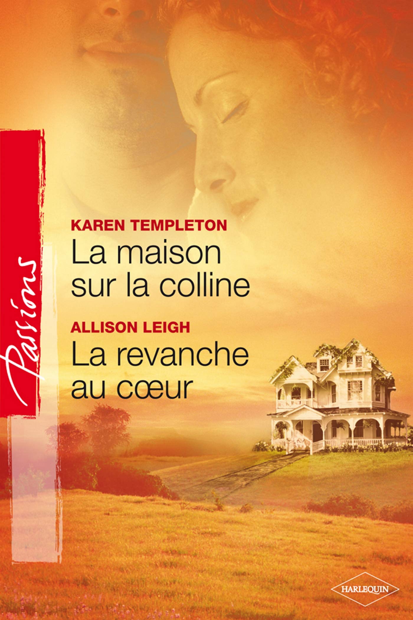 La maison sur la colline ; La revanche au coeur 9782280848251