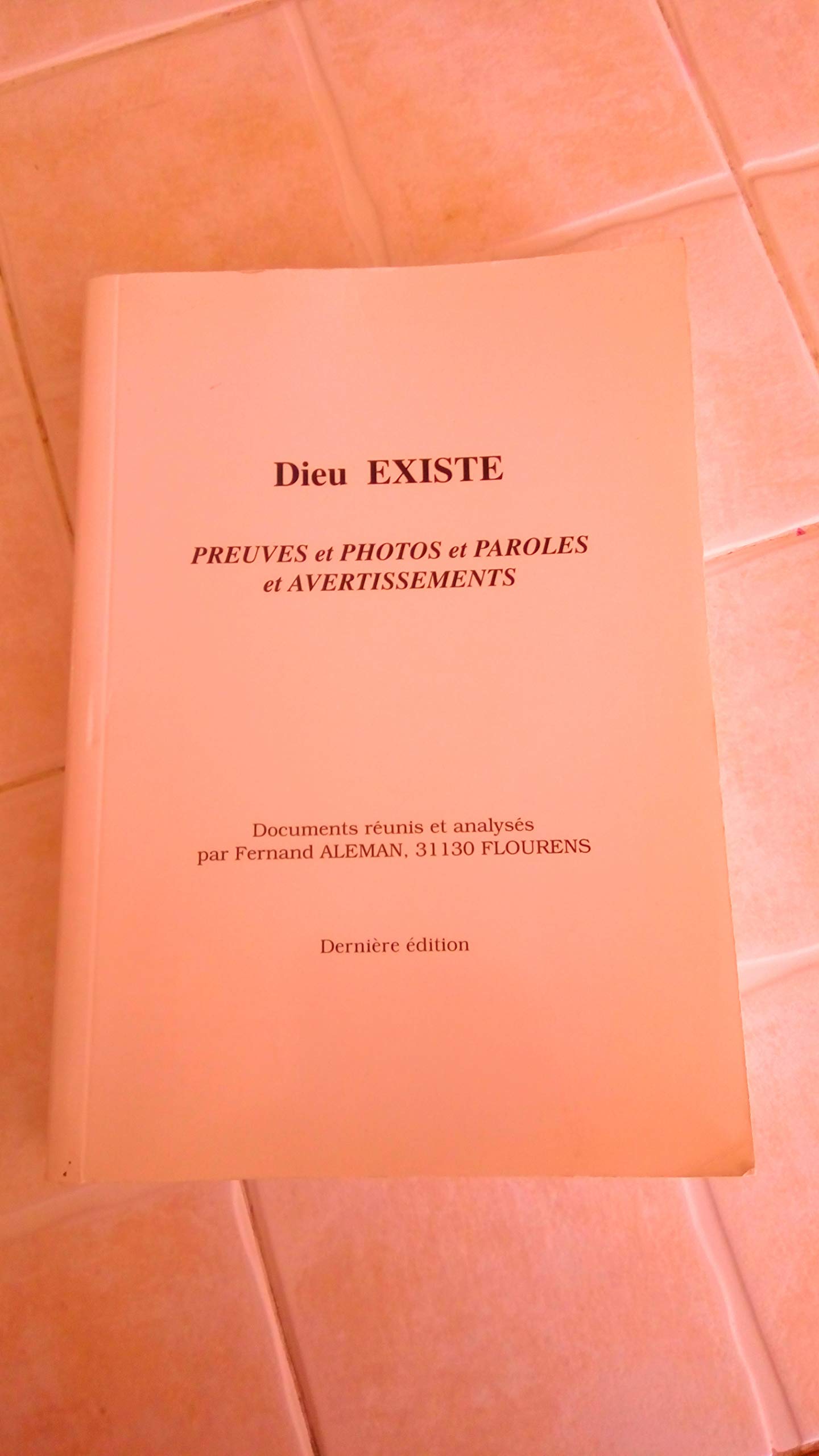 Dieu existe : Preuves et photos et paroles et avertissements