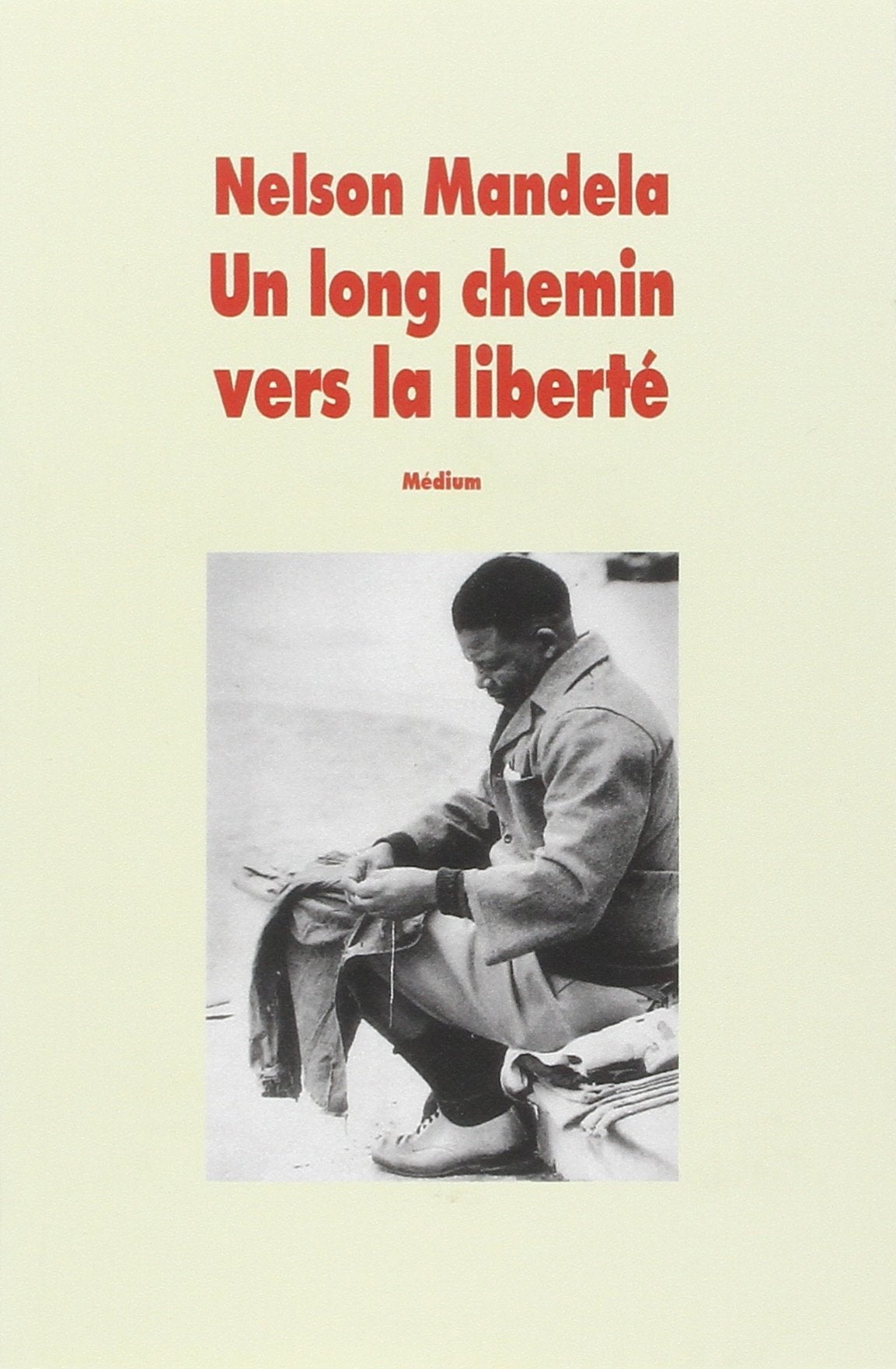 Un long chemin vers la liberté: Autobiographie, [texte abrégé 9782211036993