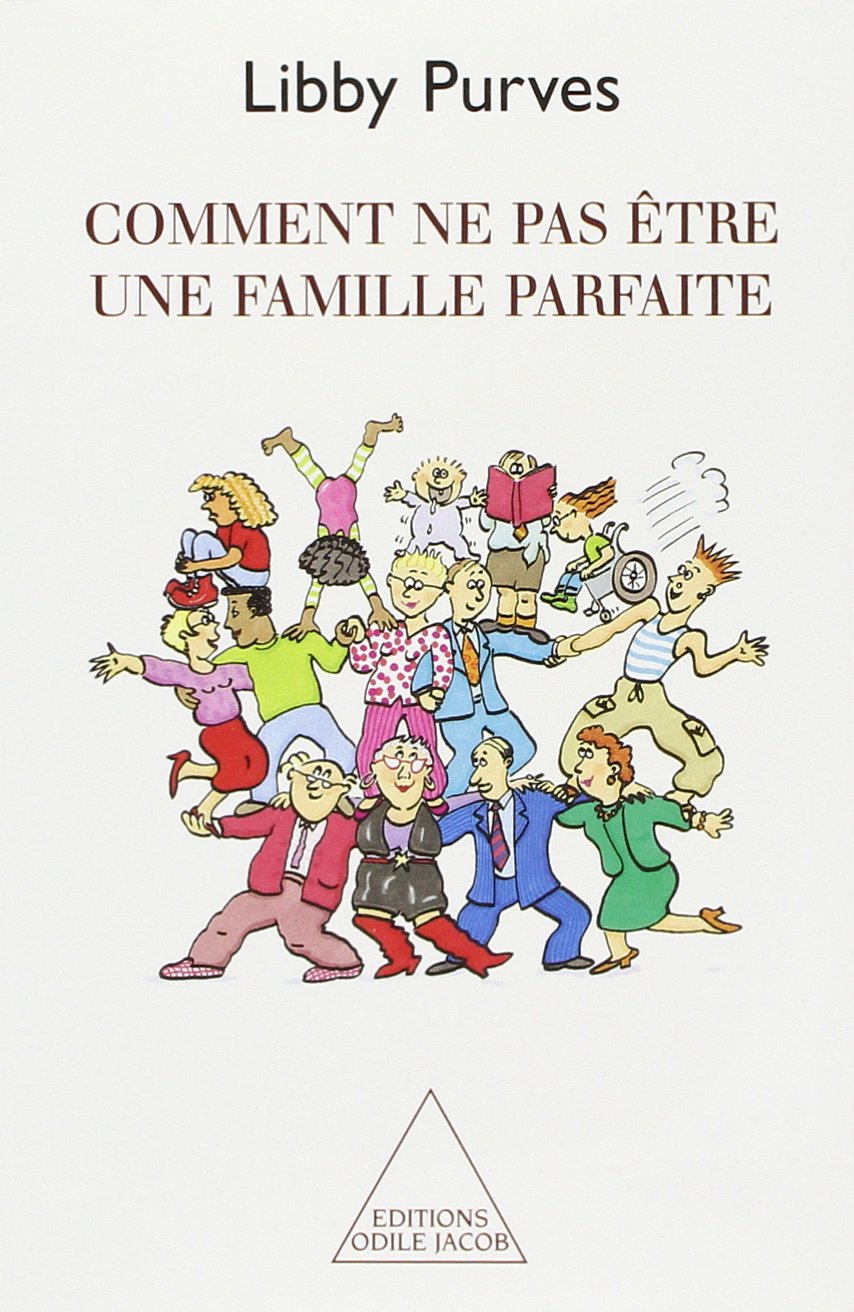 Comment ne pas être une famille parfaite 9782738104854