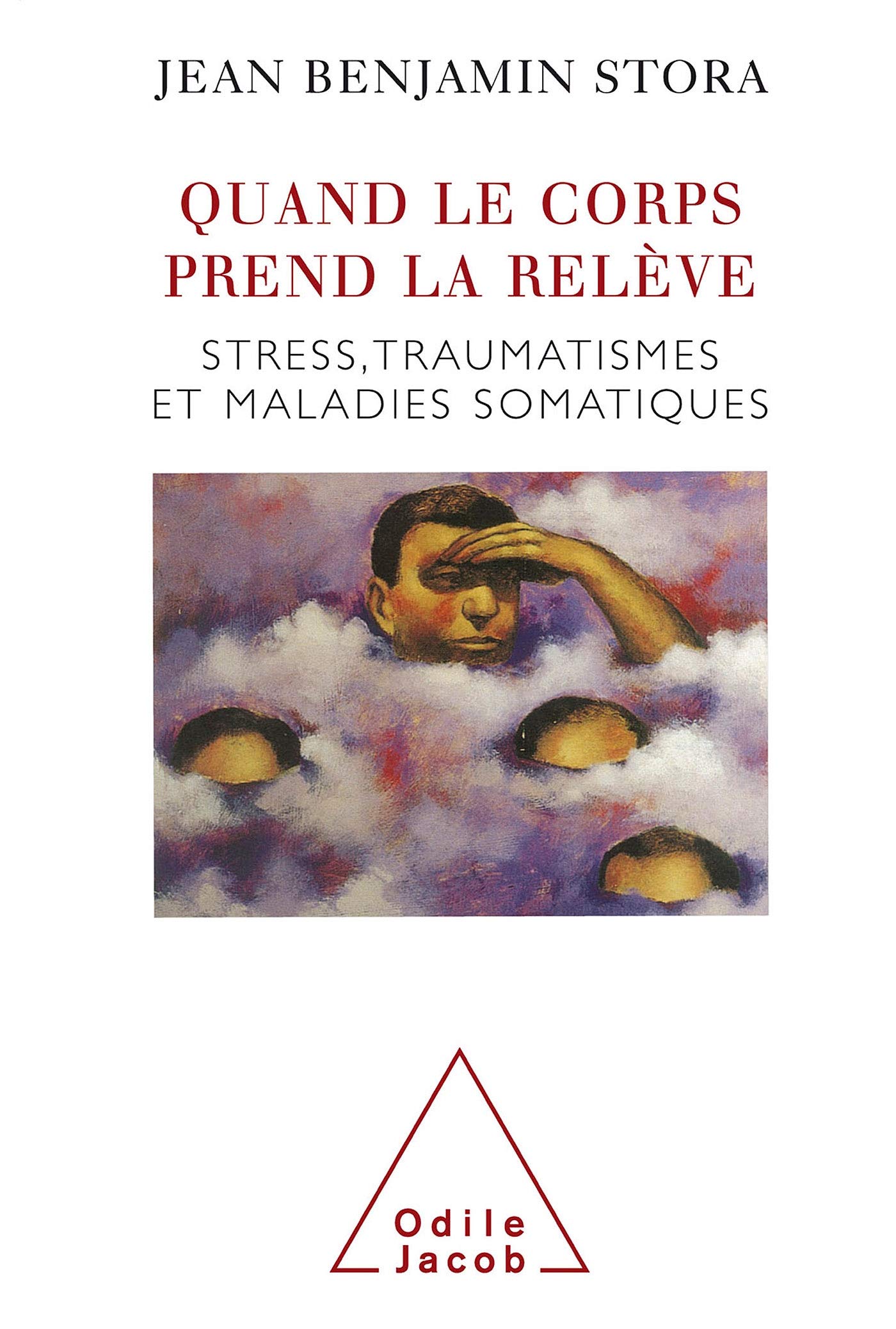 Quand le corps prend la relève. Stress, traumatisme et maladies somatiques 9782738107077