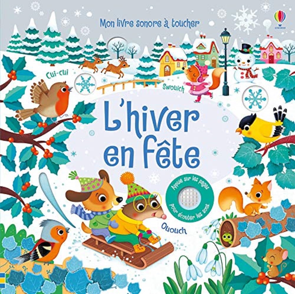 L'hiver en fête - Mon livre sonore à toucher - Dès 1 an 9781474972376