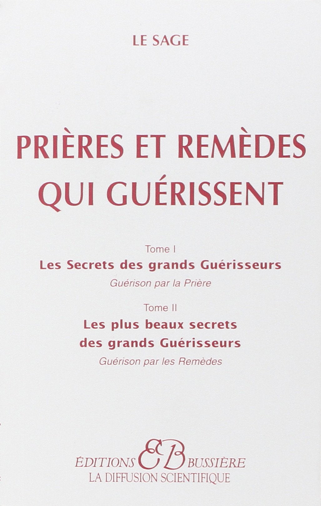 Prières et remèdes qui guérissent 9782850901157