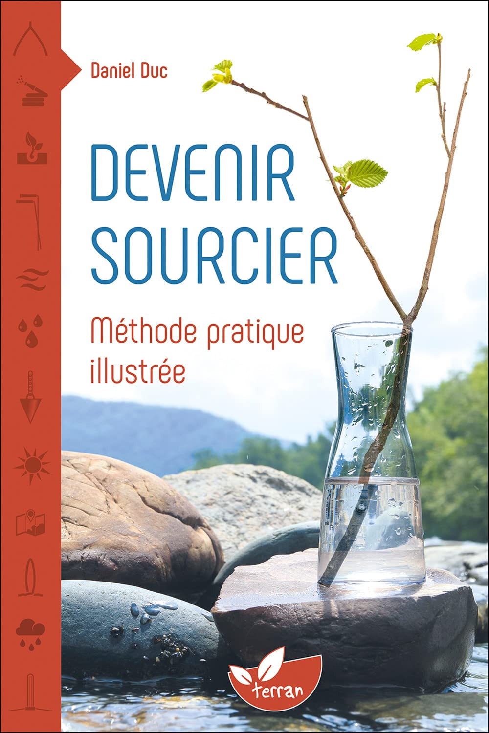 Devenir sourcier - Méthode pratique illustrée 9782359811315