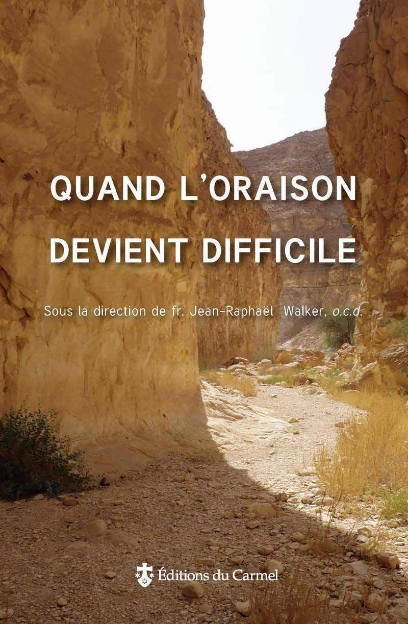 Quand l'oraison devient difficile 9782847134414