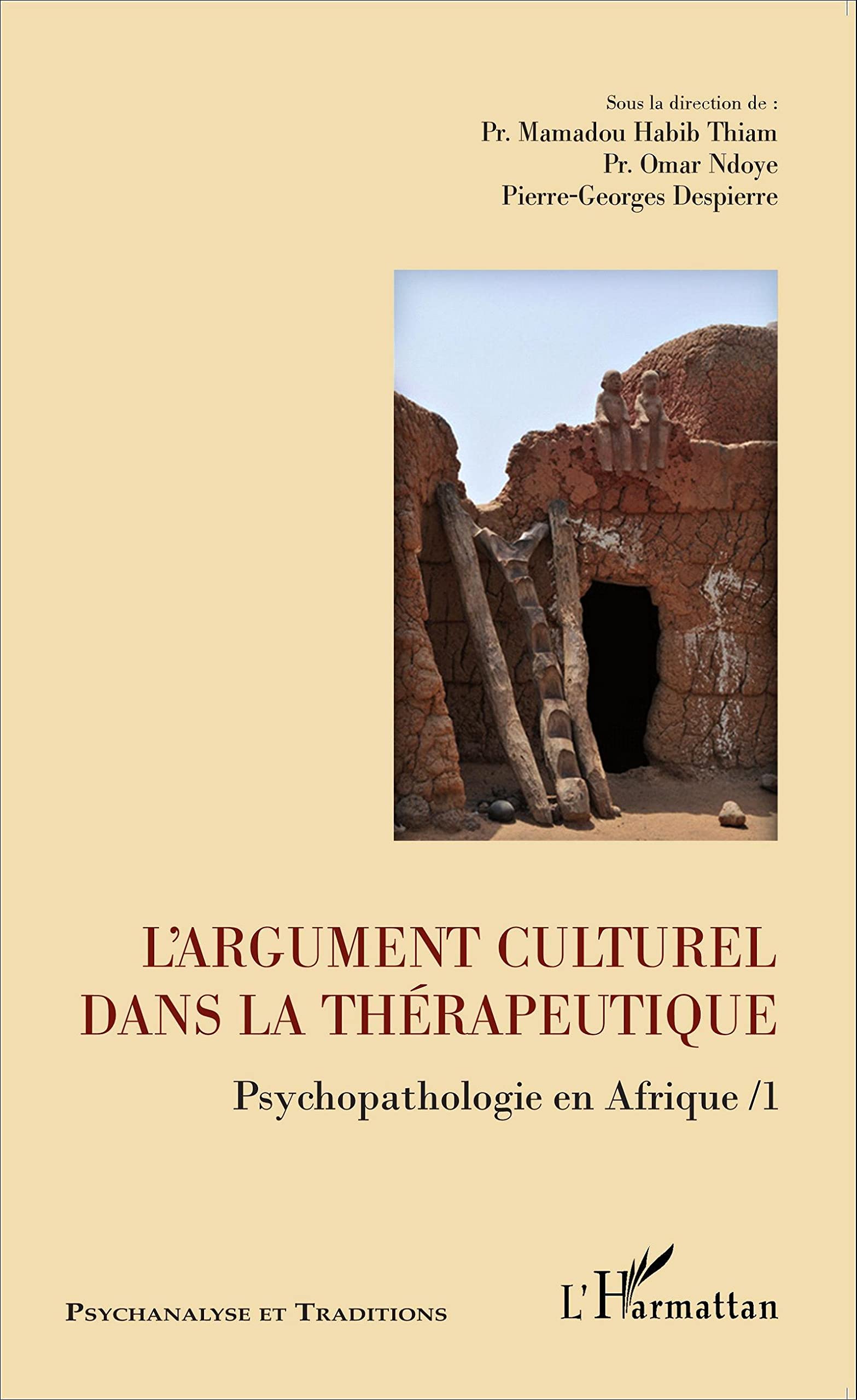 L'argument culturel dans la thérapeutique: Psychopathologie en Afrique /1 9782343065359
