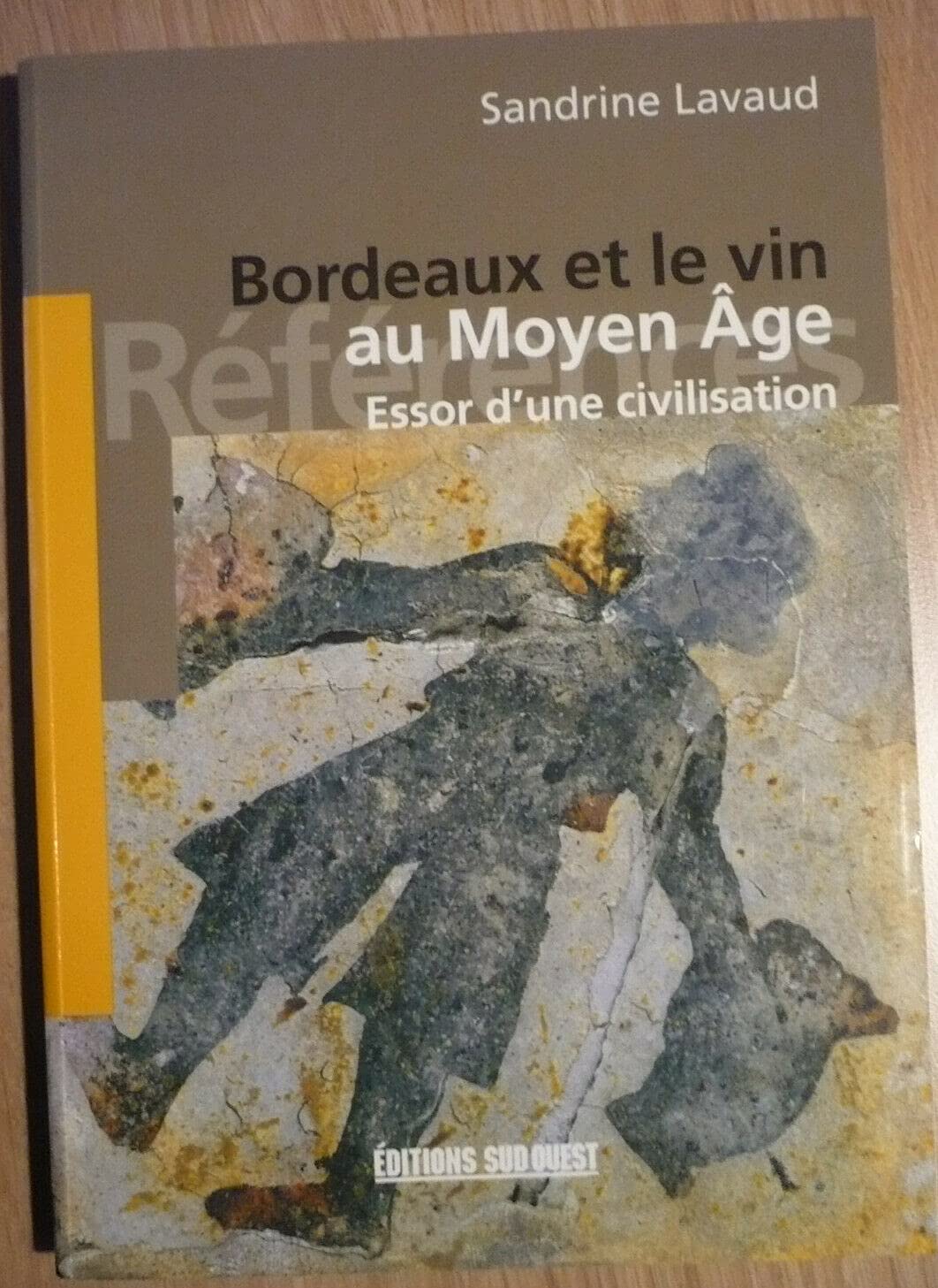 Vins de bordeaux au moyen age, naissance d'une civilisation 9782879015378