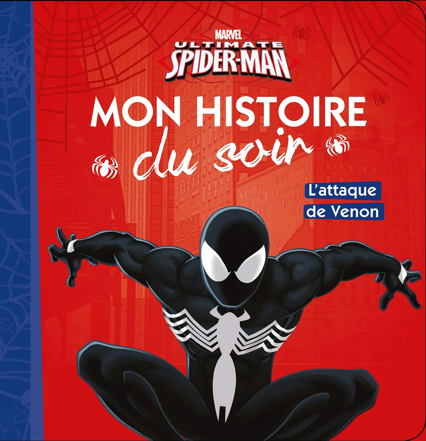 SPIDER-MAN - Mon Histoire du Soir - L'attaque de venom - MARVEL 9782017022800