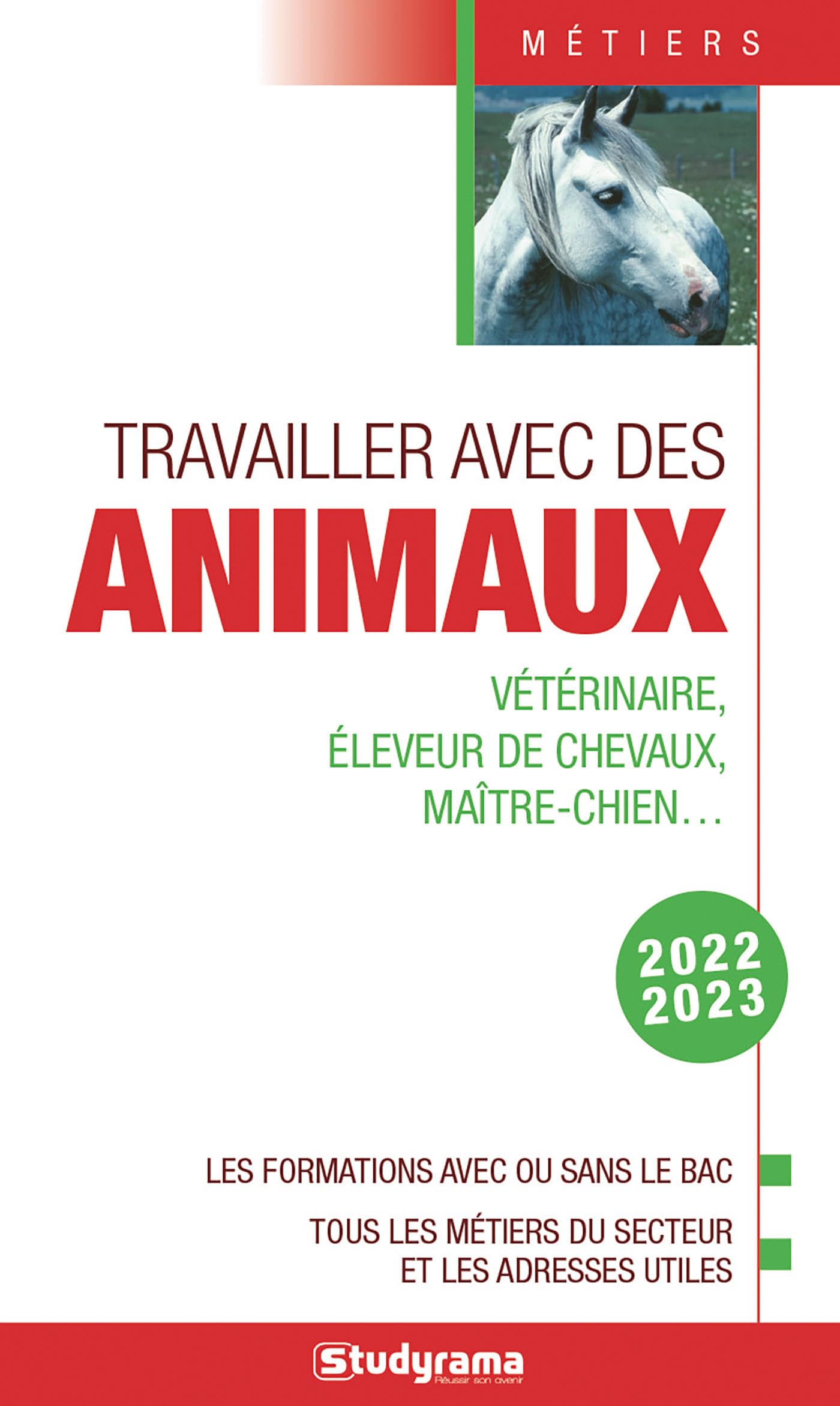Travailler avec des animaux: Les formations avec ou sans le bac - Tous les métiers du secteur et les adresses utiles 9782759045815