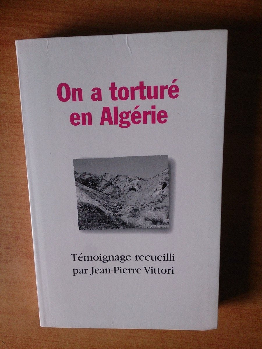 On a torturé en Algérie 9782841145249