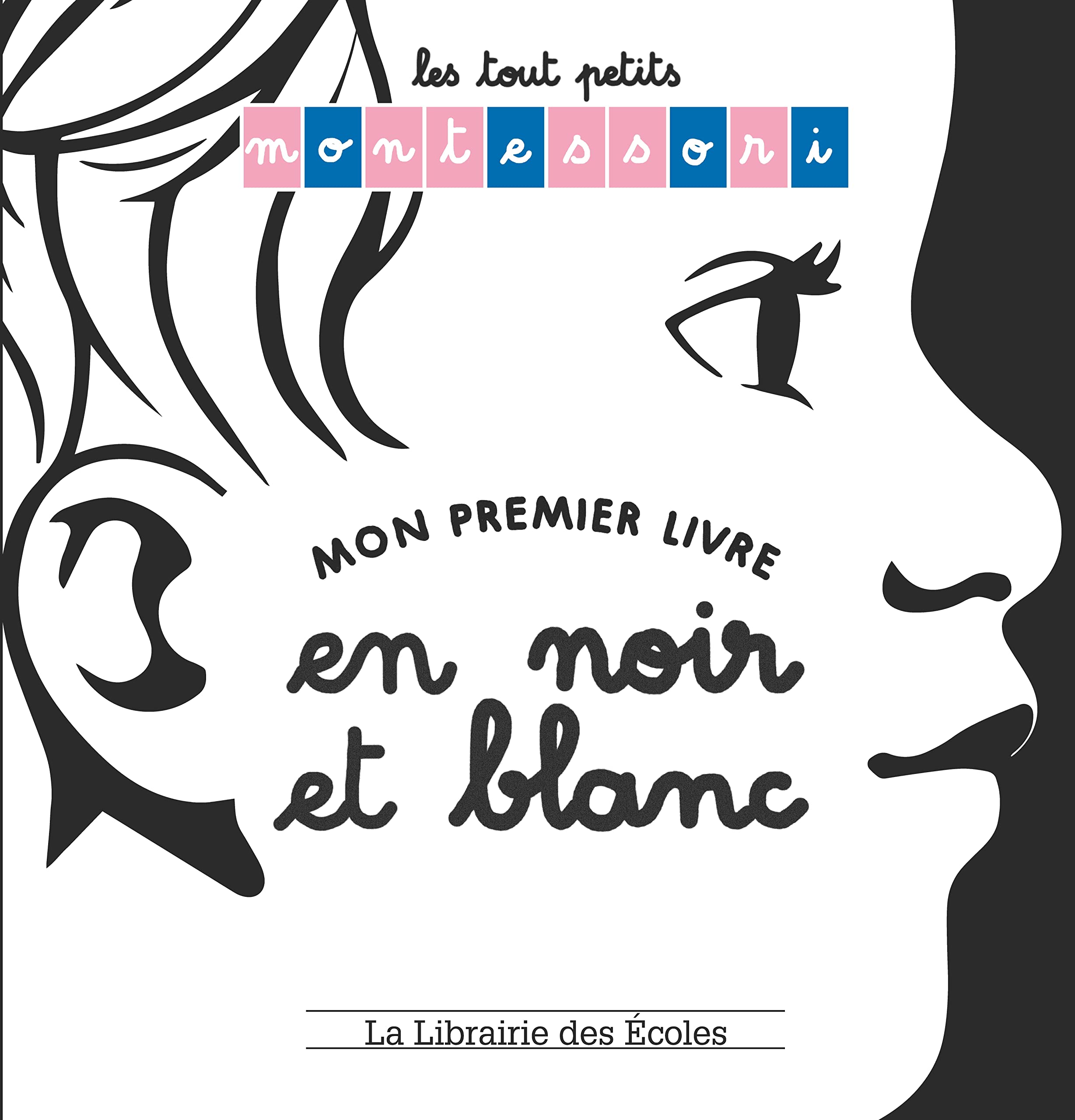 Les tout petits Montessori : Mon premier livre en noir et blanc 9782369402176