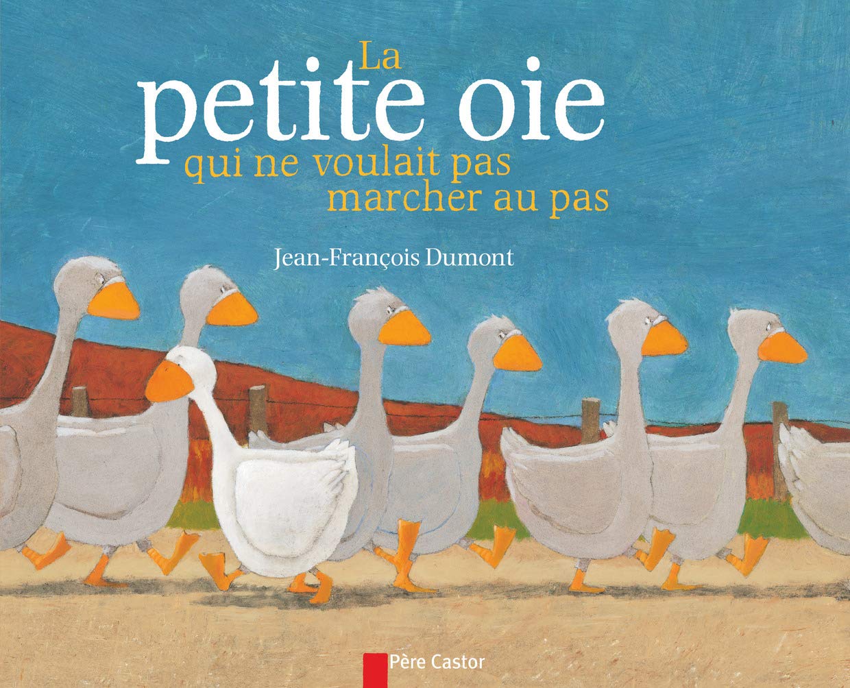 La petite oie qui ne voulait pas marcher au pas 9782081263802