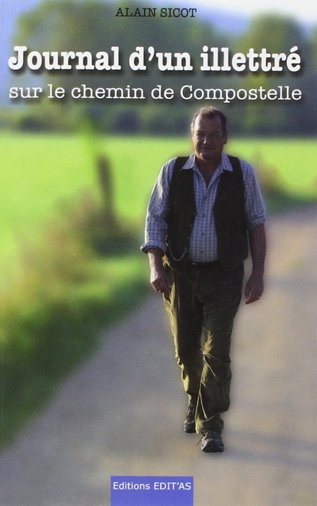 Journal d'un illettré: Sur le chemin de Compostelle 9782911591273