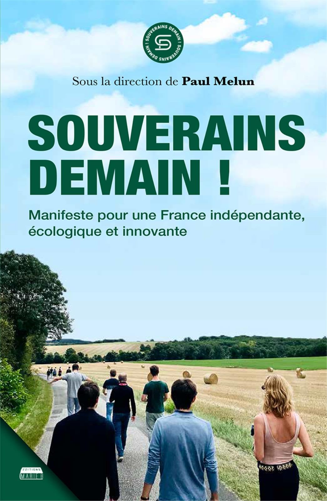 Souverains demain : Manifeste pour un souverainisme éclairé 9791093576985