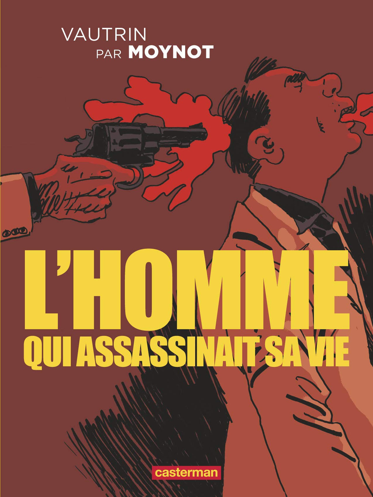 L'homme qui assassinait sa vie 9782203068612