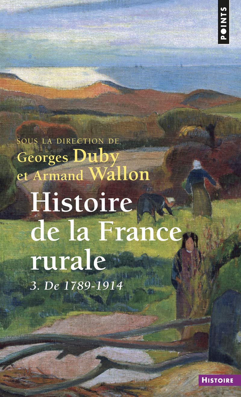 Histoire de la France rurale, tome 3 : De 1789 à 1914 9782020173346