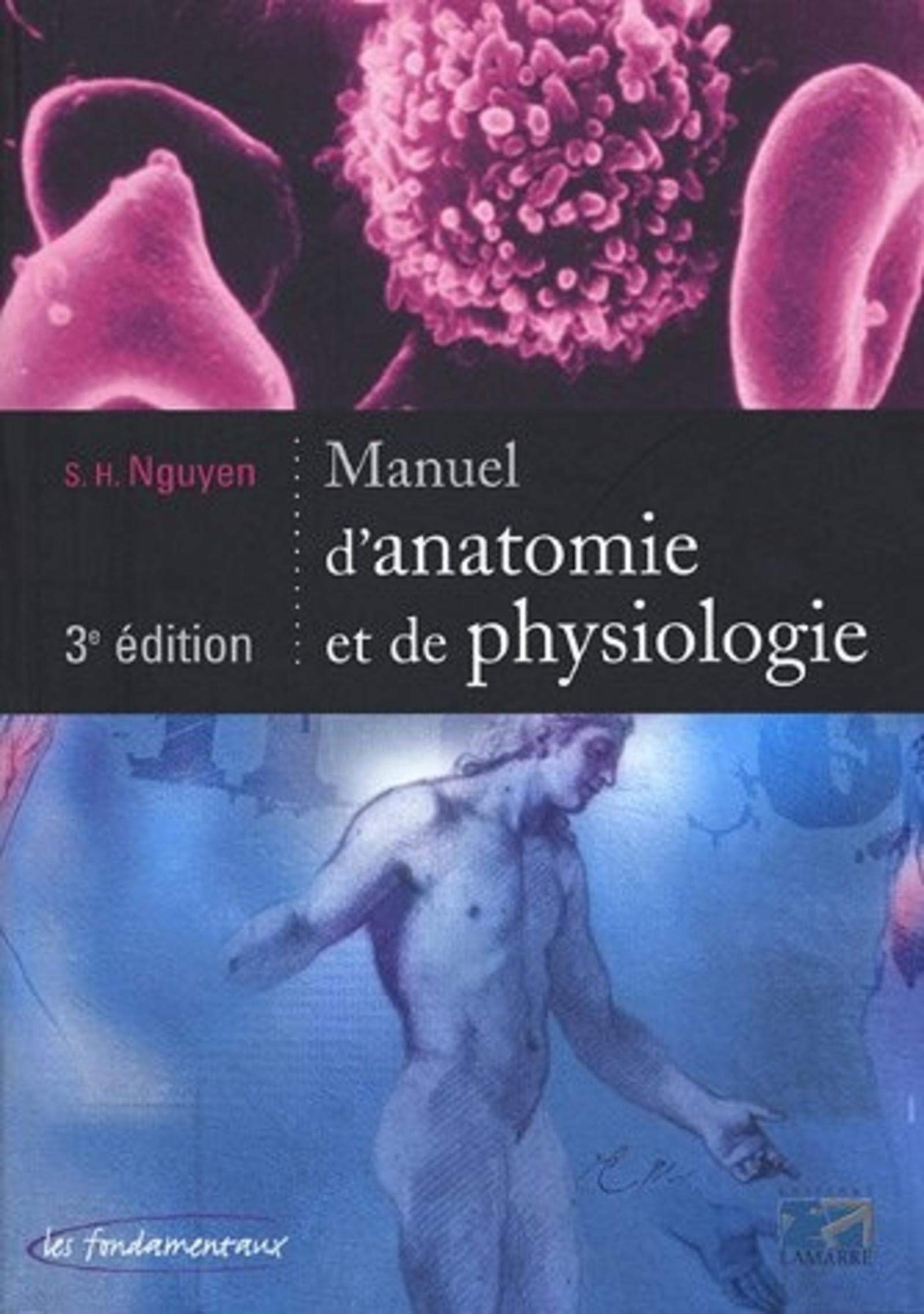 MANUEL D ANATOMIE ET DE PHYSIOLOGIE 3EME EDITION 9782850308680