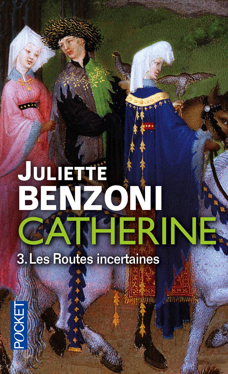 Catherine volume 3: Les Routes incertaines 9782266257947