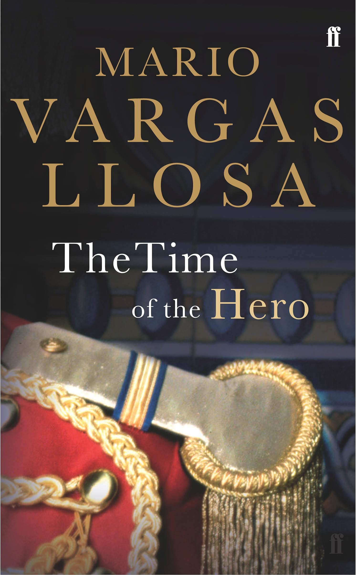 The Time of the Hero: Winner of the Nobel Prize in Literature 9780571173204