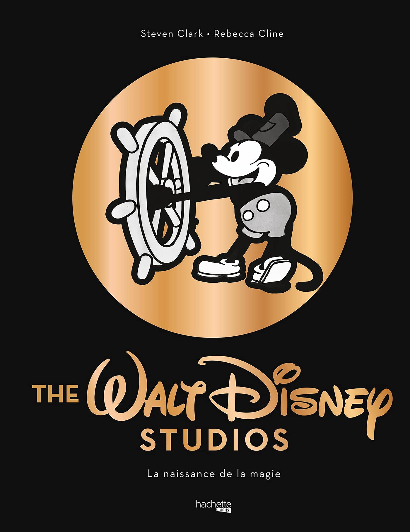 The Walt Disney studios - La naissance de la magie 9782016287217