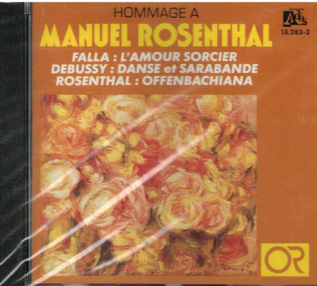 Falla : L' Amour Sorcier / Debussy : Danse, Sarabande / Rosenthal : Offenbachiana 3129671328323
