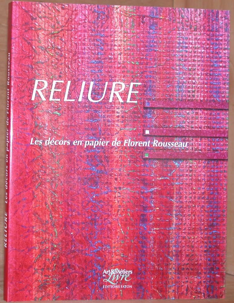 Reliure: Les décors en papier de Florent Rousseau 9782878440737