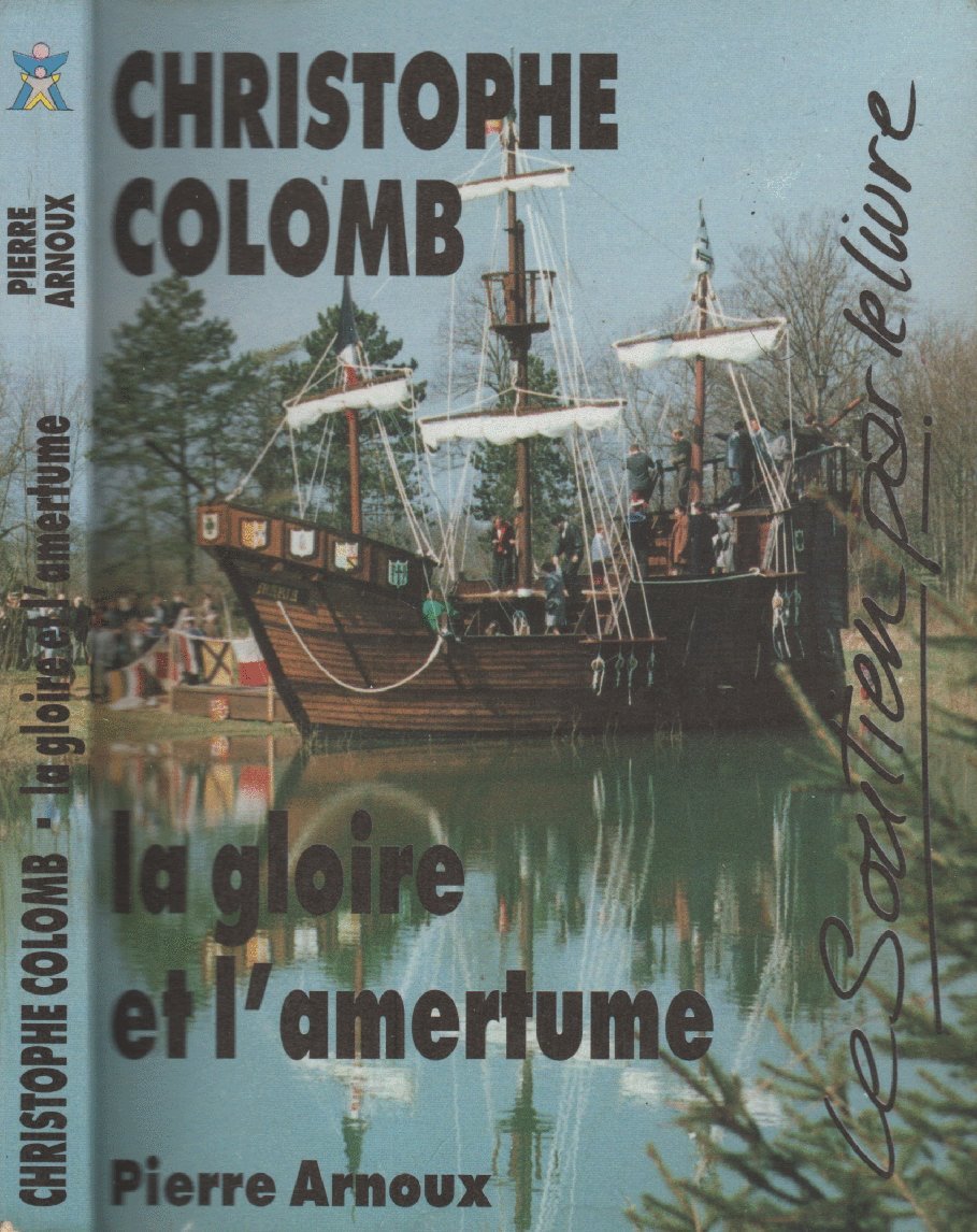 Christophe Colomb, la gloire et l'amertume 9782950250636