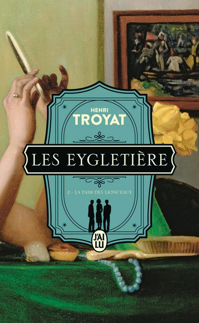 Les Eygletière: La faim des lionceaux (2) 9782290421277