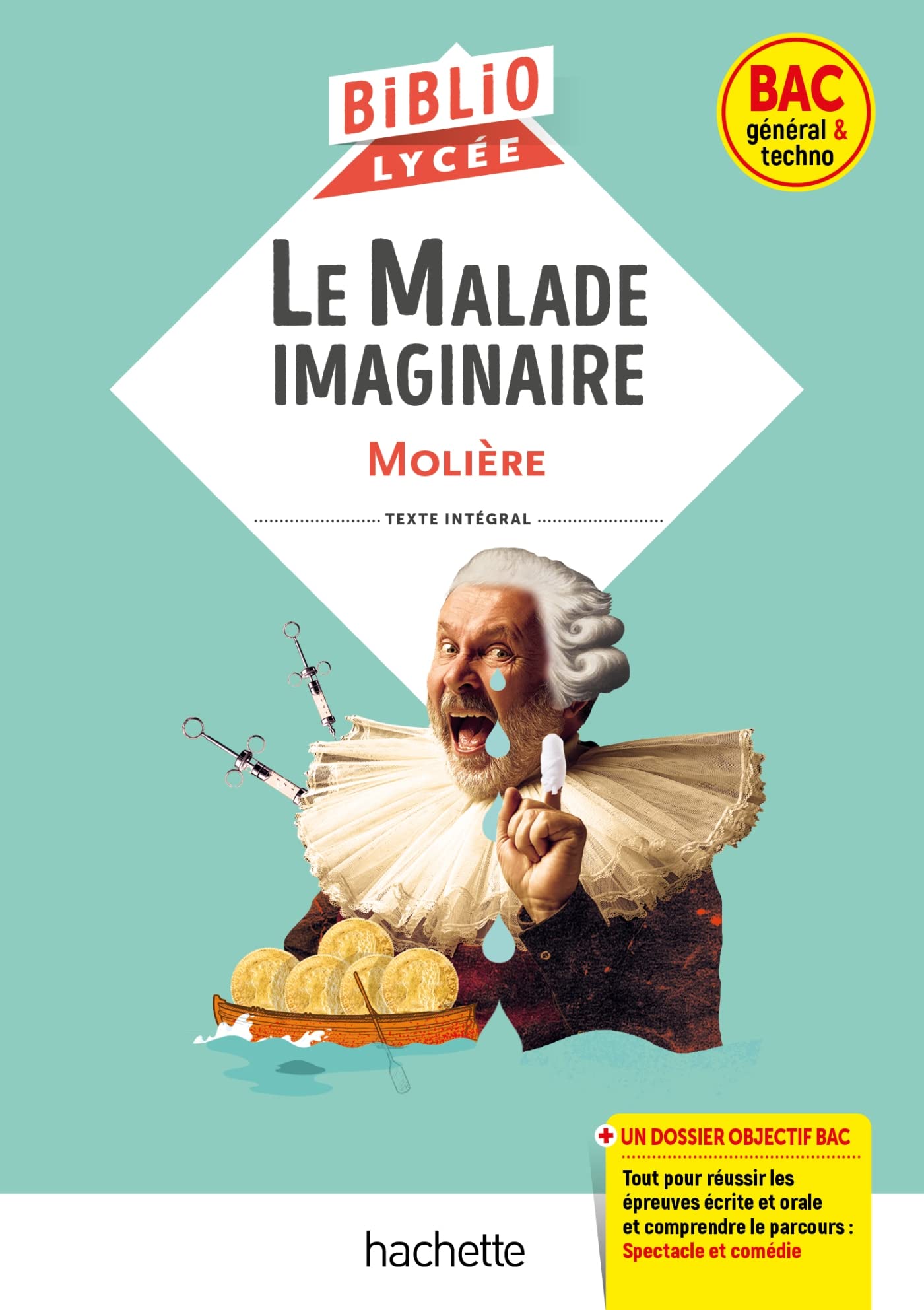 BiblioLycée - Le Malade imaginaire, Molière: Parcours : Spectacle et comédie 9782017167099