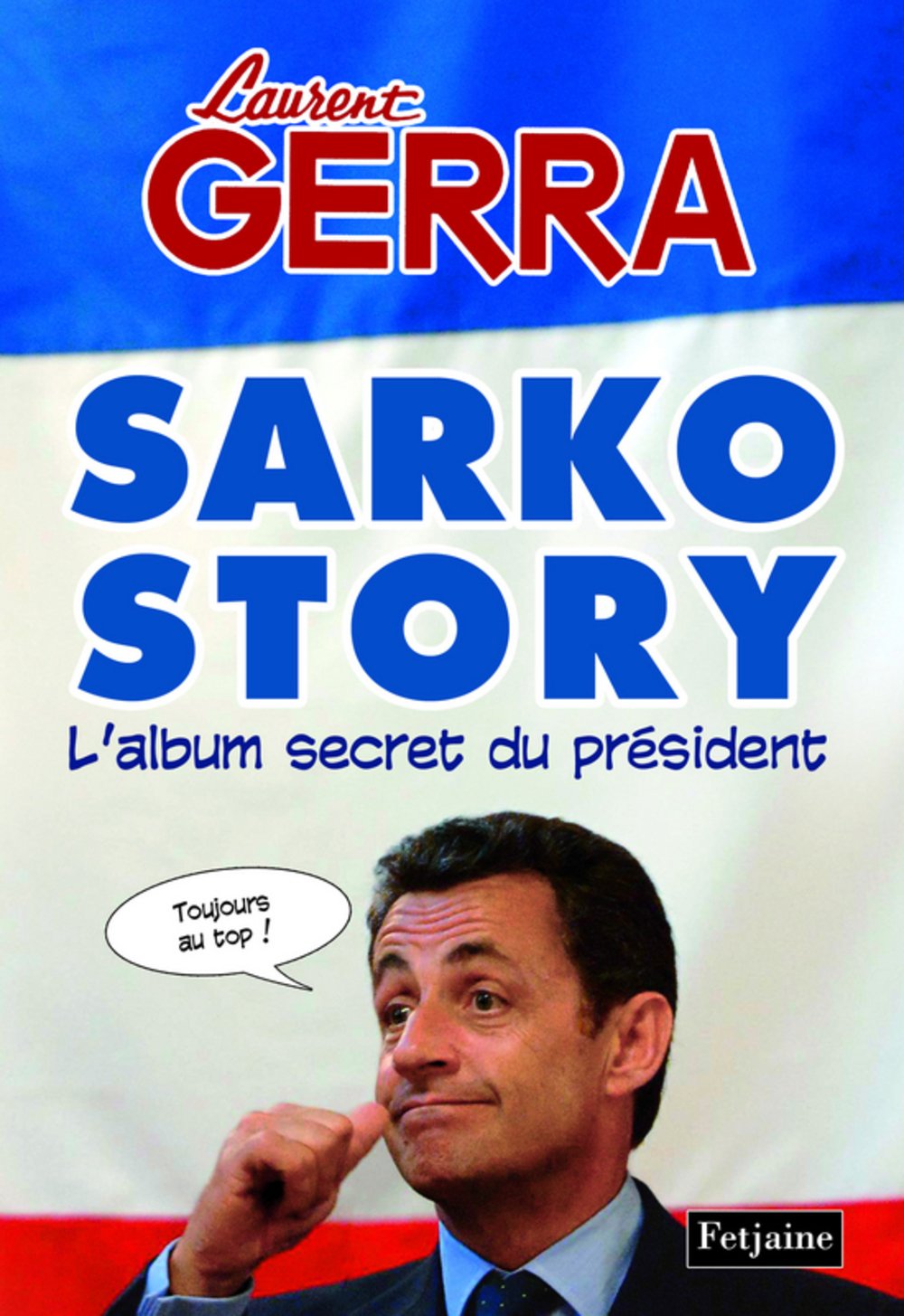 Sarko Story: L'album secret du président 9782354250263