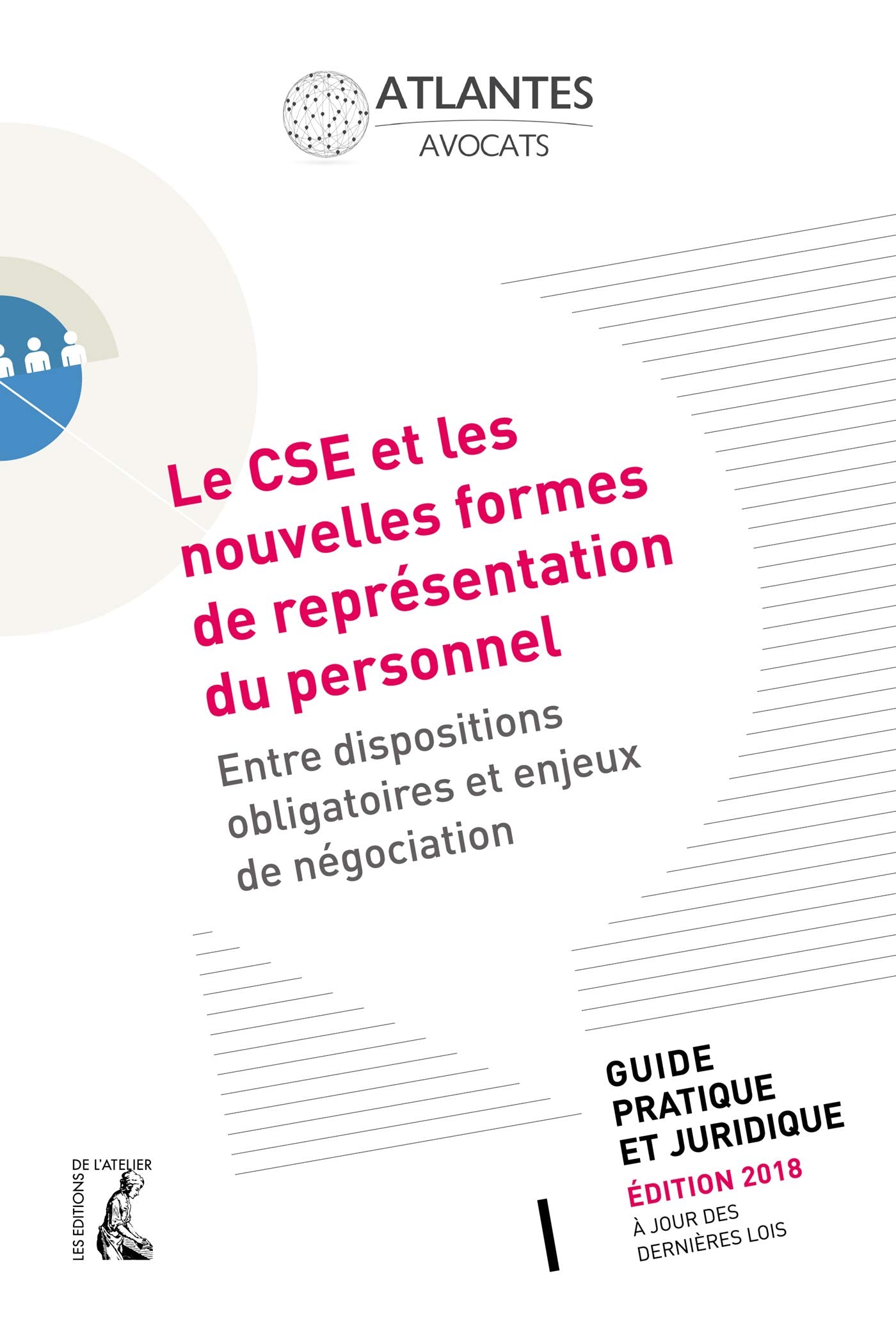 Le CSE et les nouvelles formes de représentation du personnel: Entre dispositions obligatoires et enjeux de négociation 9782708245723