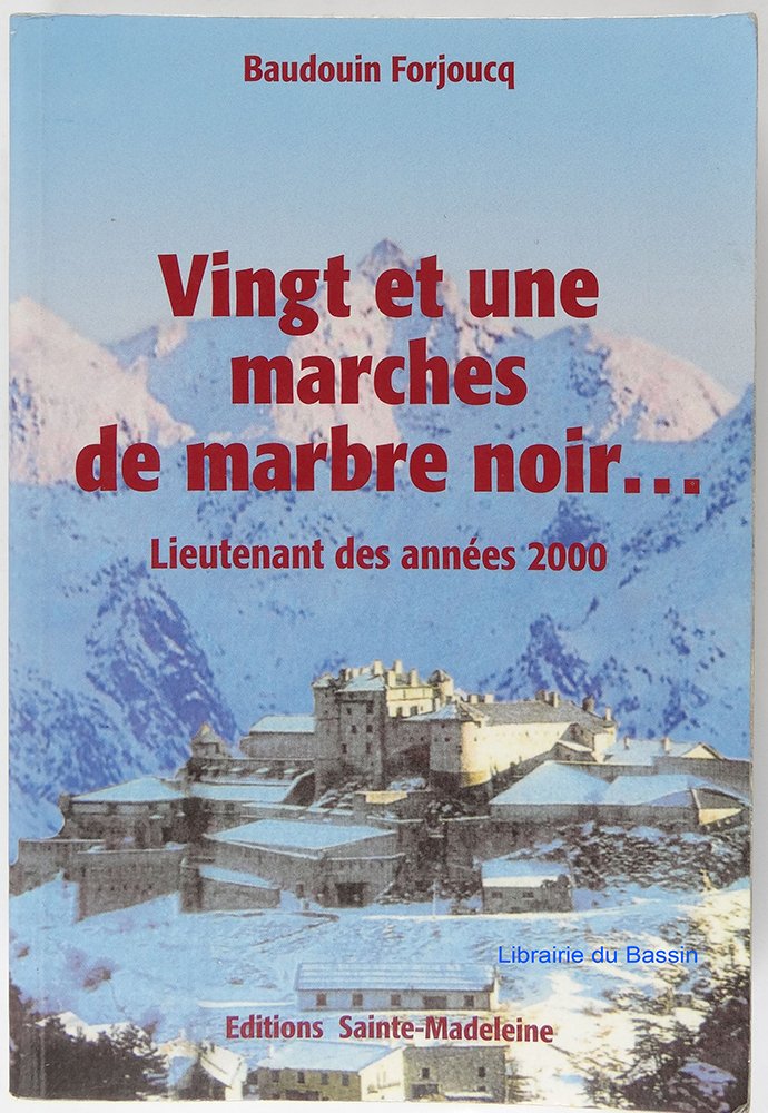 Chroniques de la Forteresse du Ciel, Tome 1 : Vingt et une marches de marbre noir... : Lieutenant des années 2000 9782906972421