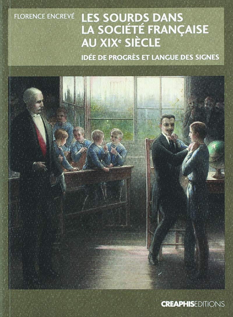 Les Sourds dans la société française au XIXème siécle - idée de progrès et langue des signes 9782354280475