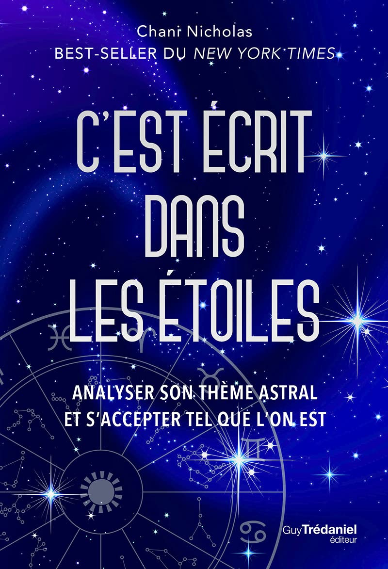C'est écrit dans les étoiles - Analyser son thème astral et s'accepter tel que l'on est 9782813225269